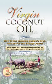 Virgin Coconut Oil Book Cover image of Virgin Coconut Oil: How it has changed people’s lives, and how it can change yours!